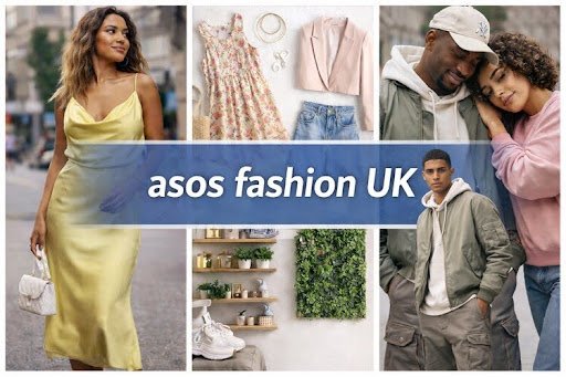 ASOS Fashion UK: Your Ultimate Destination for Trendy Clothing