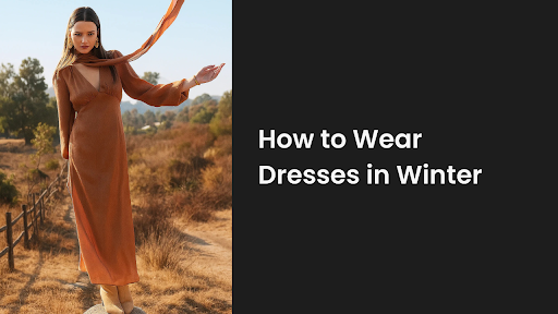 How to Wear Dresses in Winter: The Complete Layering Guide for Cold-Weather Elegance